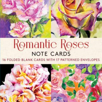 Romantic Roses, 16 Note Cards: 8 illustrations of Painted Roses (Blank Cards with Envelopes in a Keepsake Box)