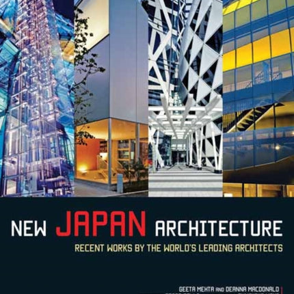 New Japan Architecture: Recent Works by the World's Leading Architects