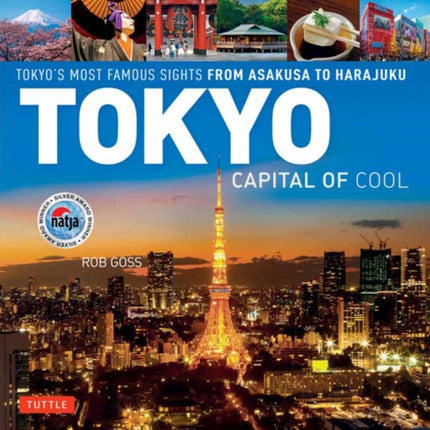 Tokyo - Capital of Cool: Tokyo's Most Famous Sights from Asakusa to Harajuku