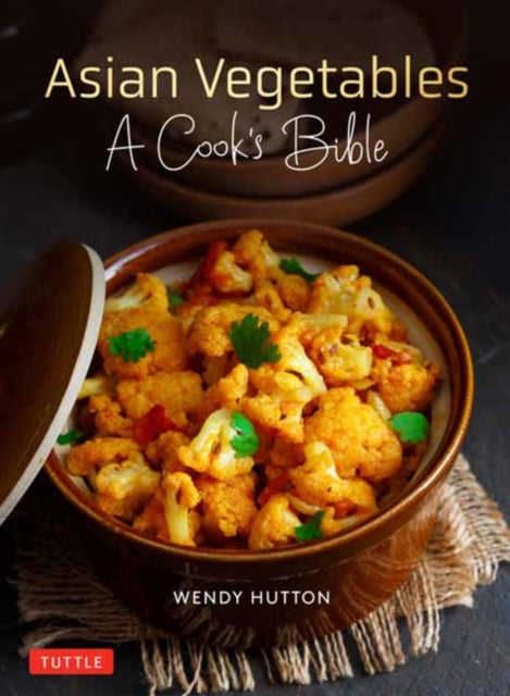 Asian Vegetables A Cooks Bible