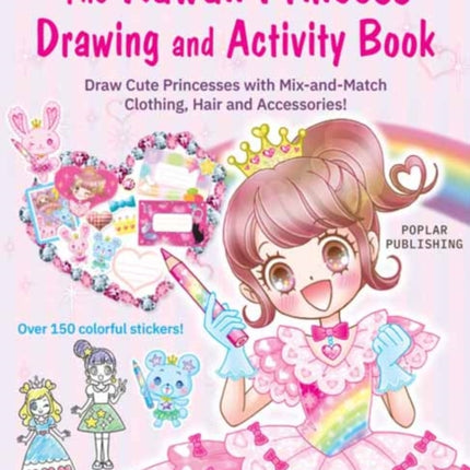 The Kawaii Princess Drawing and Activity Book