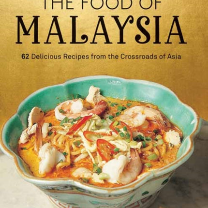 The Food of Malaysia