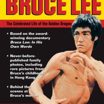 Bruce Lee The Celebrated Life of the Golden Dragon