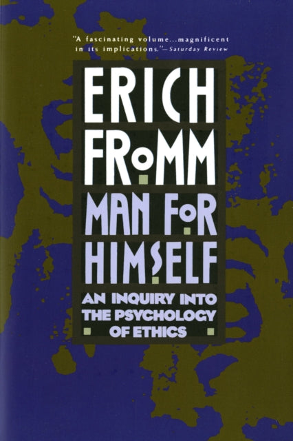 Man for Himself An Inquiry Into the Psychology of Ethics