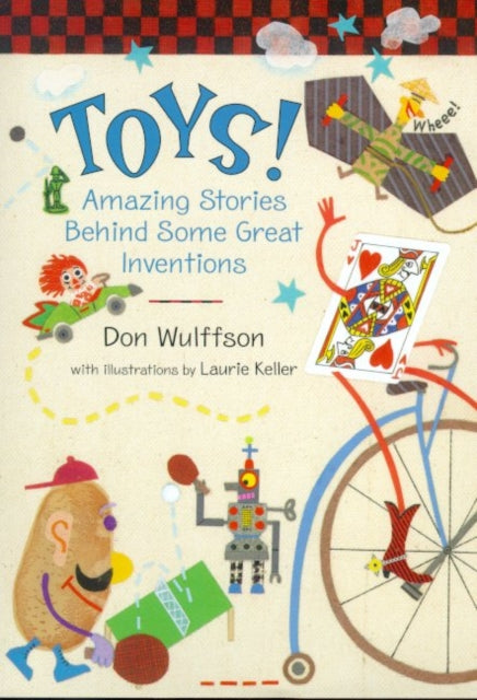 Toys!: Amazing Stories Behind Some Great Inventions