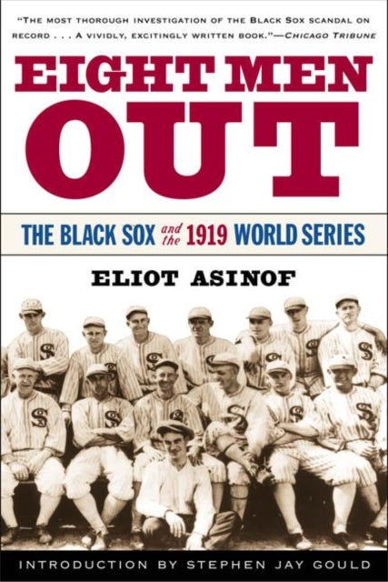 Eight Men out: the Black Sox and the 1919 World Series