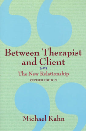 Between Therapist and Client The New Relationship