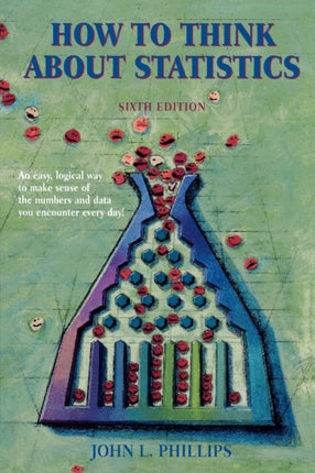 How to Think About Statistics Sixth Edition