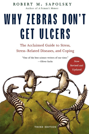 Why Zebras Don't Get Ulcers -Revised Edition