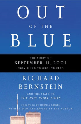 Out of the Blue The Story of September 11 2001 from Jihad to Ground Zero