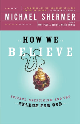 How We Believe 2nd Edition Science Skepticism and the Search for God
