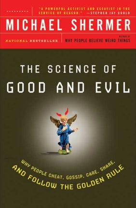 The Science of Good and Evil Why People Cheat Gossip Care Share and Follow the Golden Rule Holt Paperback