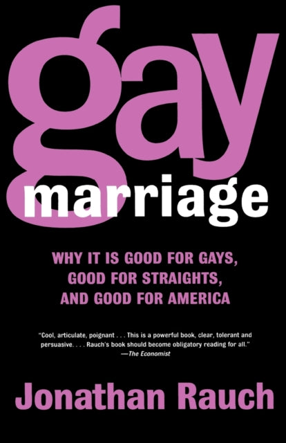 Gay Marriage Why It Is Good for Gays Good for