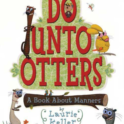 Do Unto Otters: A Book about Manners