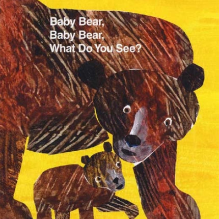 Baby Bear, Baby Bear, What Do You See?