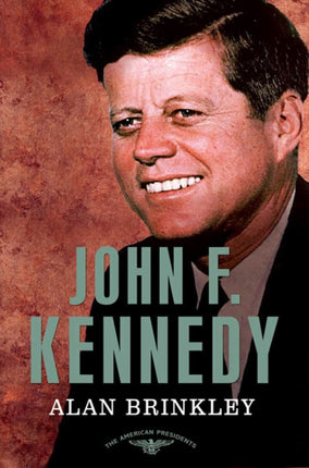 John F Kennedy The 35th President 19611963 American Presidents Series
