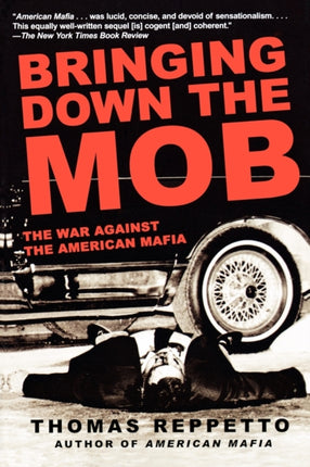 Bringing Down The Mob The War Against the American Mafia