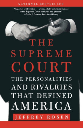 Supreme Court The Personalities and Rivalries That Defined America