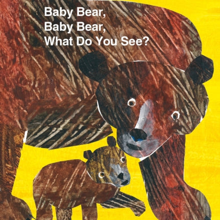 Baby Bear, Baby Bear, What Do You See?