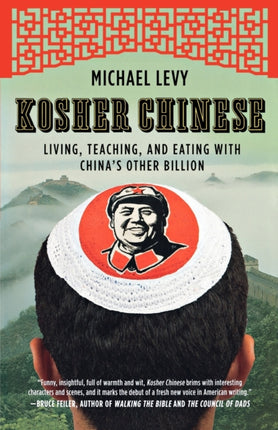 Kosher Chinese Living Teaching and Eating with Chinas Other Billion