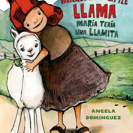 Maria Had a Little Llama / María Tenía Una Llamita: Bilingual