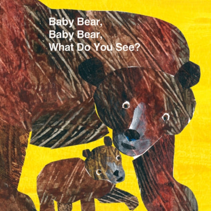 Baby Bear, Baby Bear, What Do You See? Big Book