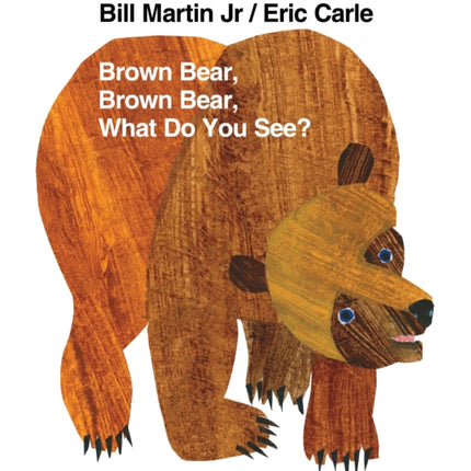 Brown Bear, Brown Bear, What Do You See?