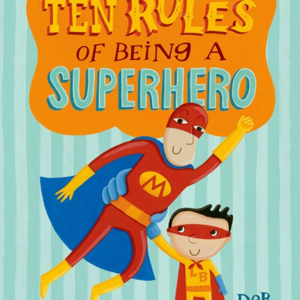 Ten Rules of Being a Superhero