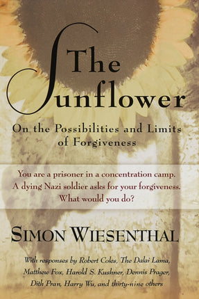 The Sunflower: On the Possibilities and Limits of Forgiveness