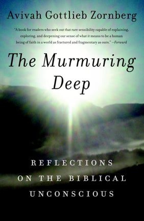 The Murmuring Deep Reflections on Biblical Unconsciousness Reflections on the Biblical Unconscious