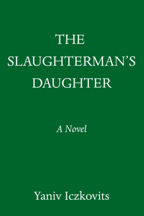 The Slaughterman's Daughter: A Novel