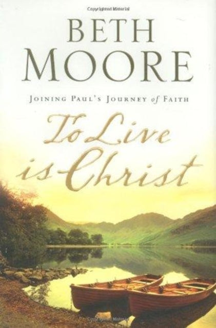 To Live Is Christ Joining Pauls Journey of Faith