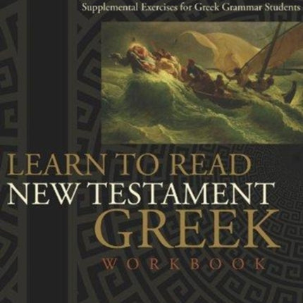 Learn to Read New Testament Greek Workbook