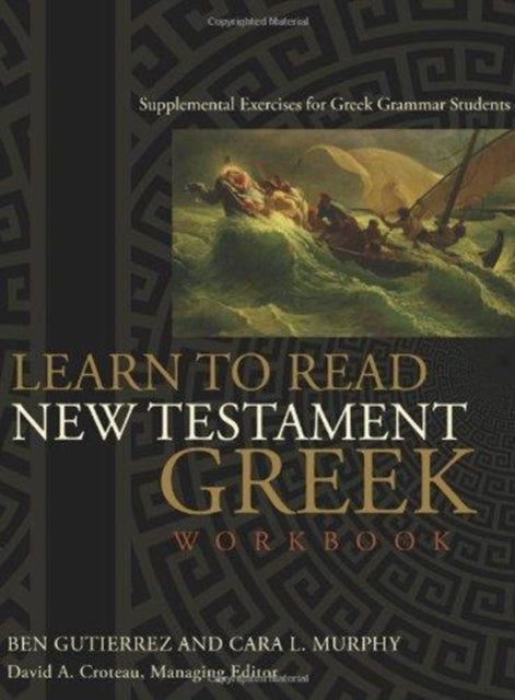 Learn to Read New Testament Greek Workbook