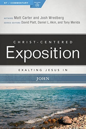 Exalting Jesus in John ChristCentered Exposition Commentary