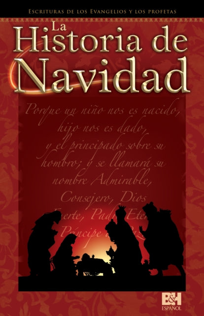 La Historia de Navidad: Pasajes bíblicos de los evangelios y los profetas