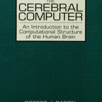 The Cerebral Computer