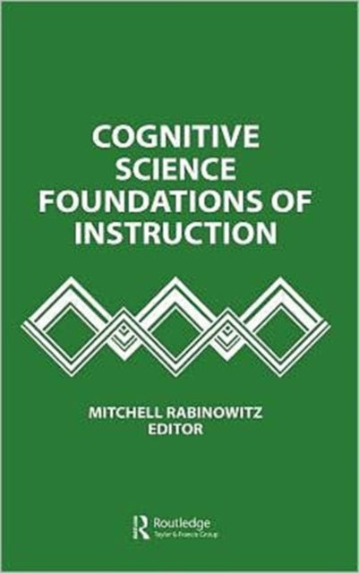 Cognitive Science Foundations of Instruction