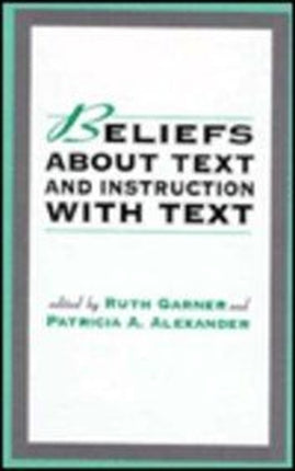 Beliefs About Text and Instruction With Text