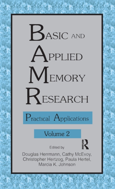 Basic and Applied Memory Research: Volume 1: Theory in Context; Volume 2: Practical Applications