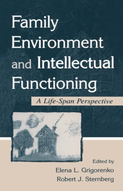 Family Environment and Intellectual Functioning A Lifespan Perspective