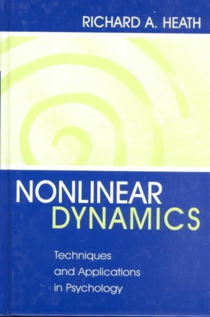 Nonlinear Dynamics: Techniques and Applications in Psychology