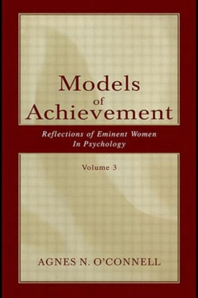 Models of Achievement: Reflections of Eminent Women in Psychology, Volume 3