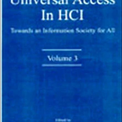 Universal Access in HCI: Towards An information Society for All, Volume 3