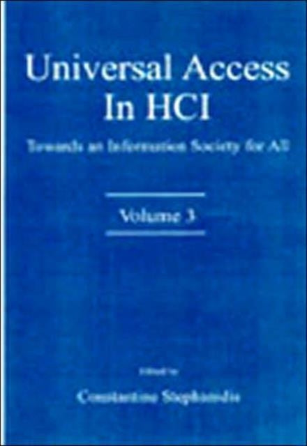 Universal Access in HCI: Towards An information Society for All, Volume 3