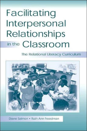 Facilitating interpersonal Relationships in the Classroom: The Relational Literacy Curriculum