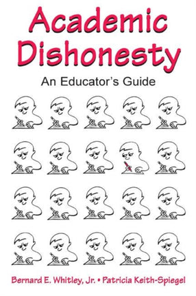 Academic Dishonesty: An Educator's Guide