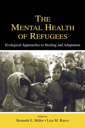 The Mental Health of Refugees Ecological Approaches To Healing and Adaptation