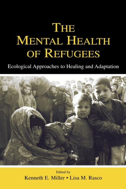 The Mental Health of Refugees Ecological Approaches To Healing and Adaptation