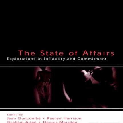 The State of Affairs: Explorations in infidelity and Commitment